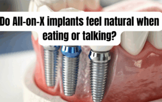 do all-on-x implants feel natural when eating or talking?