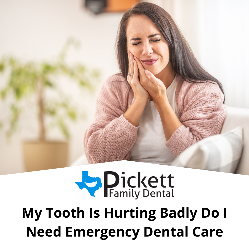 My Tooth Is Hurting Badly Do I Need Emergency Dental Care