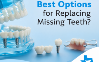 What Are the Best Options for Replacing Missing Teeth?