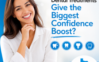 What Cosmetic Dental Treatments Give the Biggest Confidence Boost?