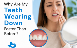 Why Are My Teeth Wearing Down Faster Than Before?